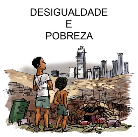 Por Que A Frase Desigualdade Não Importa Só Pobreza Importa Não Faz