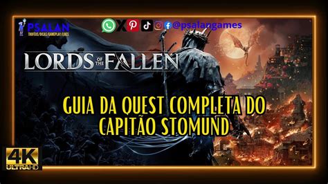 Lords of The Fallen 2023 Guia da Quest Completa do Capitão