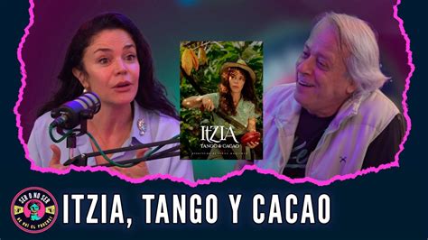 La Pel Cula De Flora Mart Nez Itzia Tango Y Cacao Youtube