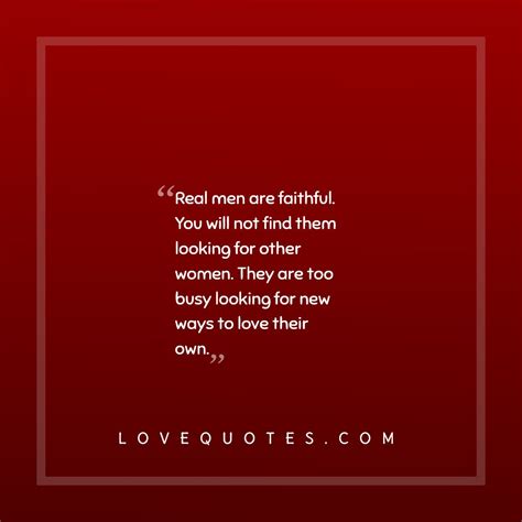 Real Men Are Faithful Love Quotes