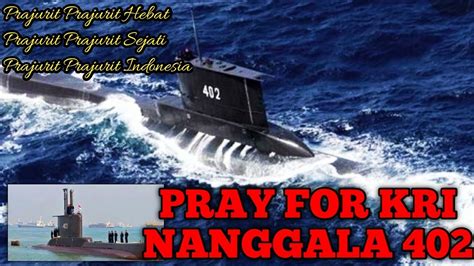 PRAY FOR KRI NANGGALA 402 BANGSA INDONESIA BANGGA PADA KALIAN WAHAI