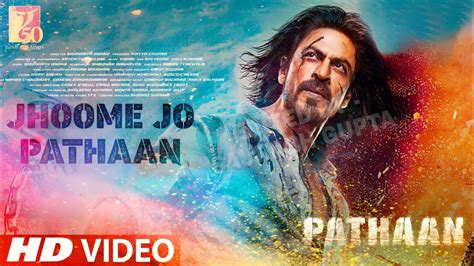 Jhoome Jo Pathaan Song Pathaan Movie Second Song Shahrukh Khan Pathaan Title Song Pathaan