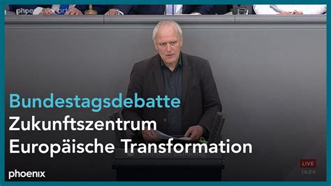 Bundestagsdebatte Zum Zukunftszentrum Europ Ische Transformation Und