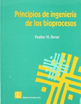 Libro Principios De Ingenier A De Los Bioprocesos Pauline M Doran