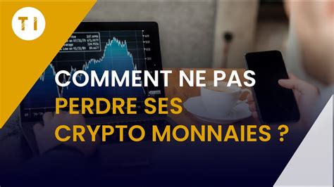 Comment Sécuriser Correctement Ses Crypto Monnaies Stratégie Long