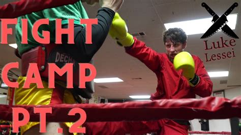 Fight Camp Pt 2 Chef Luke Lessei Getting Ready For WAR YouTube