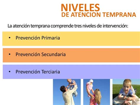 Niveles De Atencion Temprana