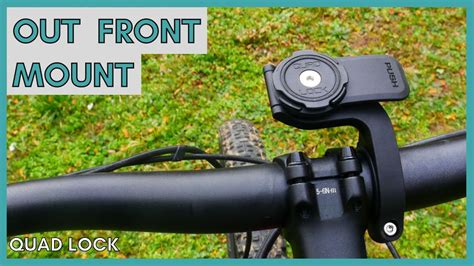 Out Front Mount Quad Lock FULL REVIEW YouTube