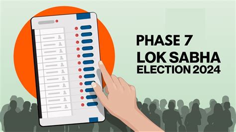 Lok Sabha Election 2024 Phase 7 Key Candidates List Of Constituenciesseats Major Battles And