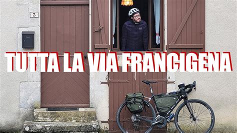 Via Francigena In Bici Tutto Quello Che Devi Sapere Youtube