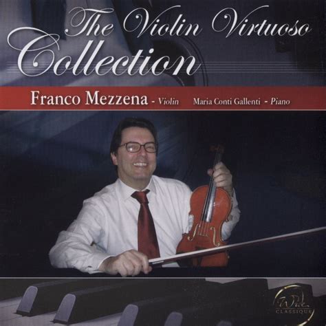 The Violin Virtuoso Collection By Franco Mezzena Maria Conti