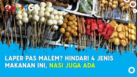 Suka Cemilan 4 Makanan Ini Kudu Dihindari Saat Malam Hari Part 2