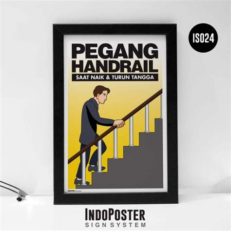 Safety Poster K Pegang Handrail Saat Naik Turun Tangga A X Cm