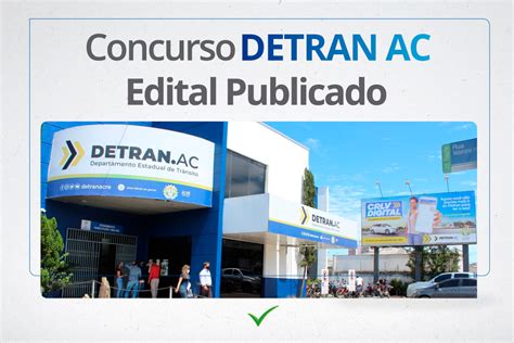 Concurso Detran Ac Inscri Es Prorrogadas At De Junho