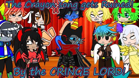 The Crayon Song Gets Ruined By The Cringe Lord The Mythical Crew YouTube