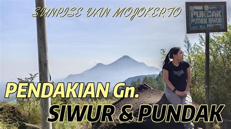 Pendakian Gunung Pundak Dan Puthuk Siwur Sunrise Van Mojokerto Jawa