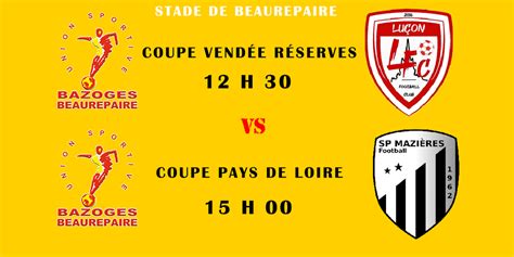 Les Matchs Du Dimanche Us Bazoges Beaurepaire