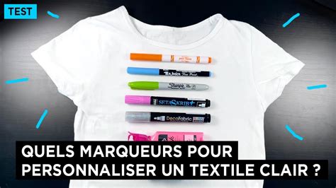 TUTO Quels Marqueurs Utiliser Pour Personnaliser Un Textile Clair