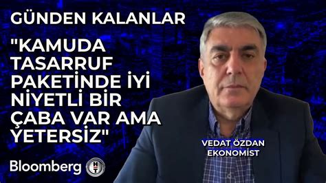 G Nden Kalanlar Kamuda Tasarruf Paketinde Yi Niyetli Bir Aba Var