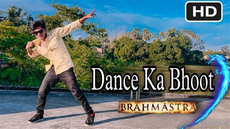 Dance Ka Bhoot Dance Video Brahmastra Ranbir Kapoor Ali Bhatt