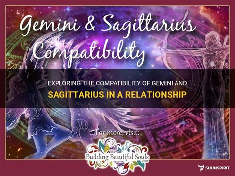 Exploring The Compatibility Of Gemini And Sagittarius In A Relationship Shunspirit