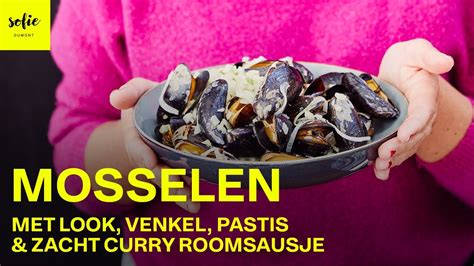 Heerlijke Mosselen Met Look Venkel Pastis En Zacht Curry Roomsausje