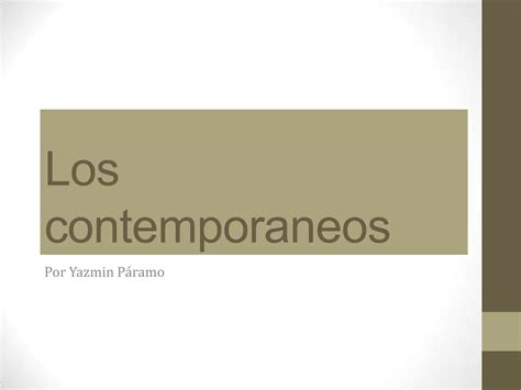 Los Contemporaneos Ppt