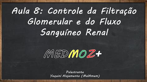 Aula 8 Controle da Filtração Glomerular e Fluxo Sanguineo Renal