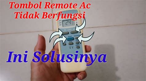 Cara Perbaiki Tombol Remote Ac Yang Tidak Berfungsi Mantolim Youtube