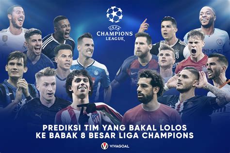 Obrolan Vigo Prediksi Tim Yang Bakal Lolos Ke Babak 8 Besar Liga Champions