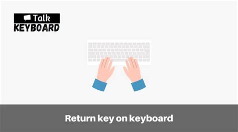 Where is return key on keyboard - talkkeyboard.com