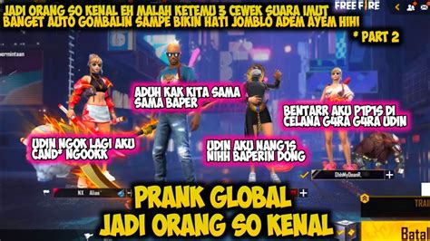 Prank Global Jadi Orang So Kenal Eh Malah Ketemu Cewek Suara Imut