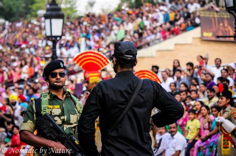 Wagah Border Ceremony: The Borders We Choose • Nomadic by Nature