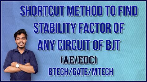 Stability Factor Shortcut Bipolar Junction Transistor Lec 25