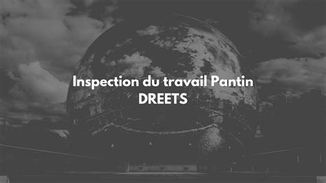 Inspection du travail Pantin Téléphone Adresse Contact et Horaire