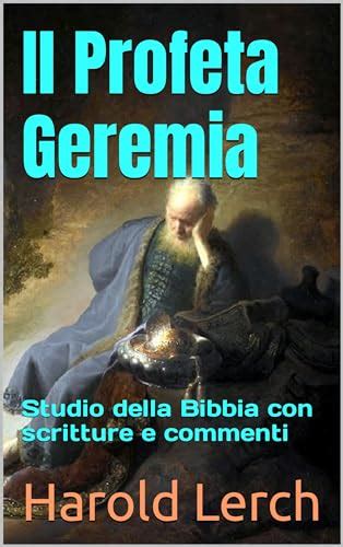 Il Profeta Geremia Studio Della Bibbia Con Scritture E Commenti By