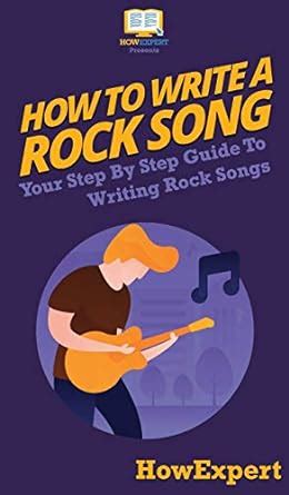 How To Write a Rock Song: Your Step By Step Guide To Writing Rock Songs ...