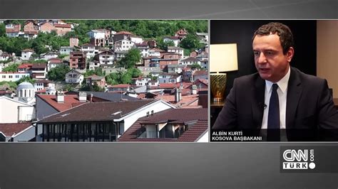 Kosova Başbakanı Albin Kurti CNN TÜRK e konuştu Dailymotion Video