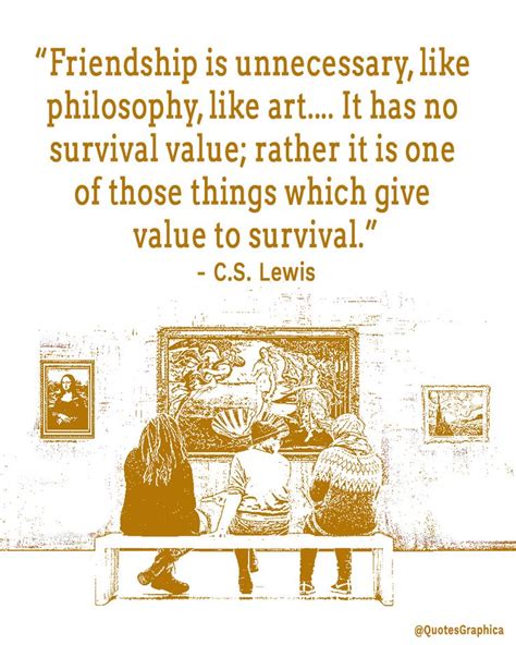 Quote By Cs Lewis About The Value Of Friendship And Art Philosophy