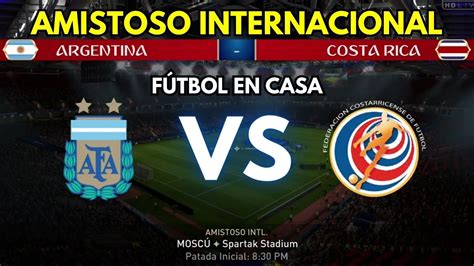 Argentina Vs Costa Rica Amistoso Internacional Eltallerdepedrincci