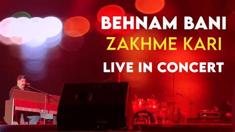 ویدیو Behnam Bani Zakhme Kari I Live In Concert بهنام بانی زخم