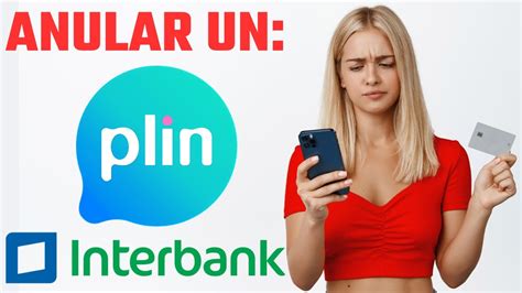 Se Puede ANULAR Un PLIN De Interbank Se Puede RECUPERAR El DINERO De