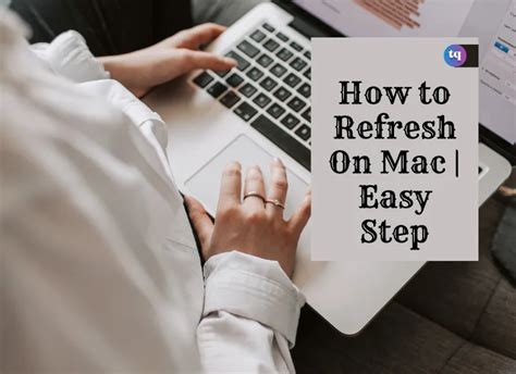 How To Refresh On Mac Easy Step Techqlik