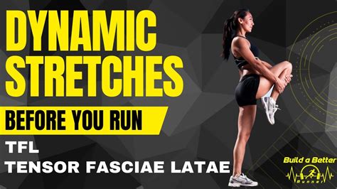 Tight Tfl This Is A Great Dynamic Stretch For The Tfl Tensor Fasciae Latae Before Your Run