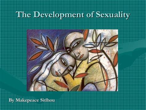 The Development Of Sexuality