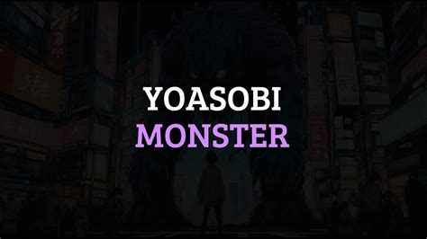 Yoasobi Kaibutsu Monster With Lyrics Youtube