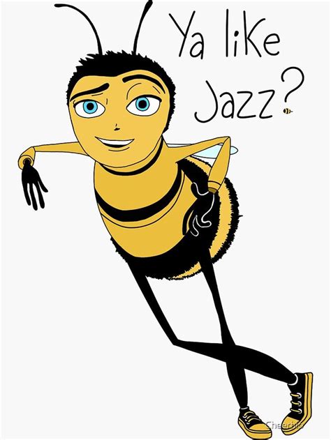 Bee Movie Ya Like Jazz Sticker By Cheerhio Redbubble Bee Movie