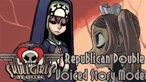 Skullgirls 2nd Encore Republican Double Story Mode Playthrough Voiced Youtube