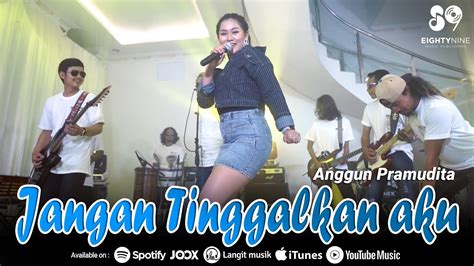 Anggun Pramudita JANGAN TINGGALKAN AKU Koplo Version Official