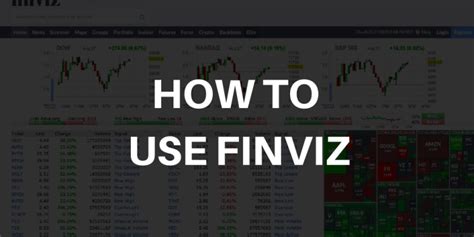 How To Use Finviz Guide To Effectively Utilize This Tool